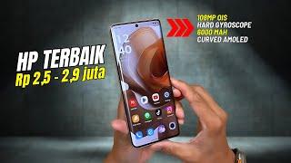 7 HP HARGA 2 JUTAAN TERBAIK [2,5 - 2,9 JUTAAN] FEBRUARI 2025