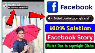 muted due to copyright claim facebook | muted due to copyright claim facebook story | facebook story