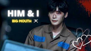 Changho And Mi-ho || HIM & I || Big Mouth || Lee Jong Suk and im yoonah || Kdramafmv