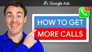 The BEST Way To Get Call Leads From Google Ads