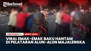 Viral Aksi Emak emak Baku Hantam di Plataran Alun alun Majalengka