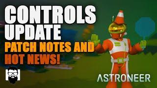 Astroneer - Controls Update Official Patch Notes And Hot News | OneLastMidnight