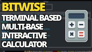 Bitwise: Multi-Base Interactive Calculator For Your Terminal