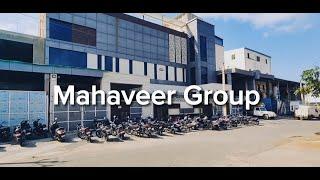 Mahaveer Group Since 1975, we are Presenting Our Production Unit