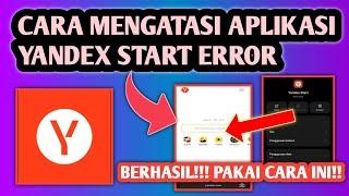 Cara Mengatasi Aplikasi Yandex Start Error | Yandex Start Error