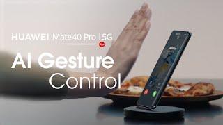 HUAWEI Mate40 Pro 5G l Al Gesture Control