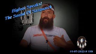 BIGFOOT SPEAKS! THIS IS THE VOICE OF SASQUATCH.