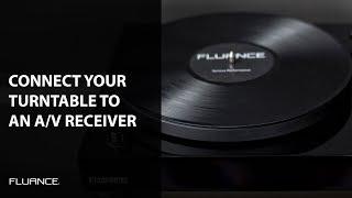 How to Connect a Fluance Turntable to a Home Theater A/V Receiver or Stereo Amplifier