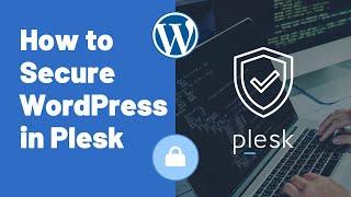 How to secure your WordPress Website in Plesk