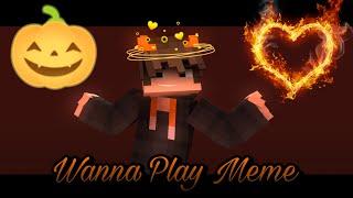 Wanna Play Meme - Minecraft Animation ︎ఌ