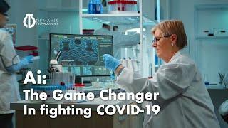 AI: The Game Changer in Fighting COVID 19