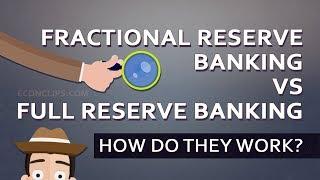   Fractional Reserve Banking vs Full Reserve Banking | How Do They Work?