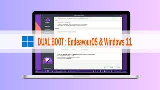 Dual Boot Installation - EndeavourOS 22.1 "Apollo" and Windows 11