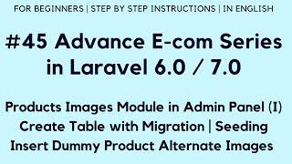 #45 Make E-commerce in Laravel 7 | Product Images in Admin (I) | Create Table | Migration | Seeding
