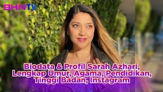 TERBARU! Biodata & Profil Sarah Azhari, Lengkap Umur, Agama, Pendidikan, Tinggi Badan, Instagram