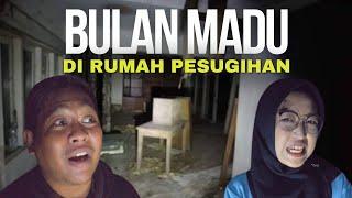 BULAN MADU DI RUMAH PESUGIHAN - PONTIANAK