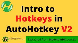 Intro to Hotkeys in AutoHotkey v2: AHK tutorial