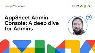 AppSheet Admin Console: A deep dive for Admins