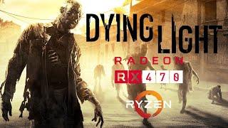 Dying Light - RX 470 - Ryzen 5 2600 - FPS Test