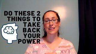 Do These 2 Things To Take Back Your Power - Erin Werley