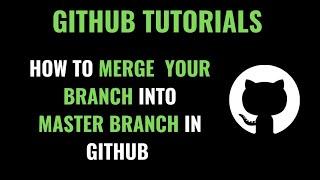 How to merge your branch to master branch in Github | Merge Dev Branch to Master in Git
