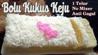 RESEP BOLU KUKUS KEJU SUPER LEMBUT SATU TELUR | NO MIXER