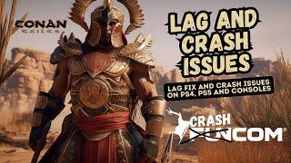 CONAN EXILES: LAG FIX & CRASH SOLUTIONS for PS4, PS5, and ALL CONSOLES