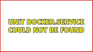 Ubuntu: Unit docker.service could not be found