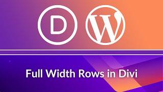 Divi Theme Tutorial: How to Make a Full Width Row