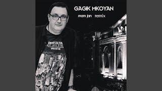 Gagik Mkoyan Mam Jan (Mam Jan Remix)