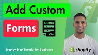 How to Integrate Custom Forms on Shopify in 2025  Shopify Tutorial For Beginners