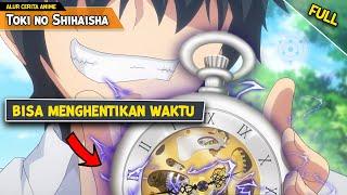 PLOT: Sebuah Artefak Jam yang Dapat Menghentikan Waktu - Alur Cerita Anime