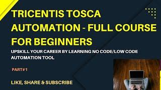 Tricentis TOSCA Automation Tool Full Course : Step-by-Step Beginner's Tutorial