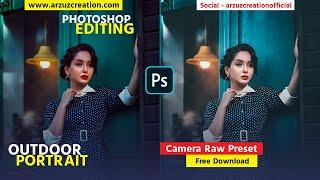 Photoshop Editing: Outdoor Portrait Editing Camera Raw Presets Free Download #preset