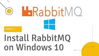 1. Install RabbitMQ On Windows 10