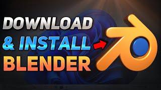 How to Download and Install Blender (Windows 10/11 Tutorial)