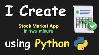 I CREATE STOCK MARKET APP IN 2 MIN USING PYTHON & LEARN PYTHON BY BUILDING SIMPLE PROJECTS