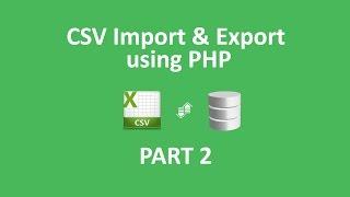 How To Export Database In CSV - CSV Import And Export Into Database Using PHP  - part 2/2