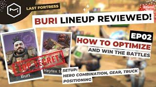 Last Fortress: Underground - The Buri Lineup [EP02] Hero Combination, Gear, Truck, Positioning