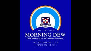 Saturday 02/11/24 Morning Dew with Rev. Kofi Manukure Akyeampong 