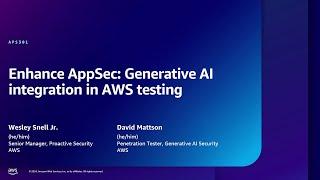 AWS re:Inforce 2024 - Enhance AppSec: Generative AI integration in AWS testing (APS301)