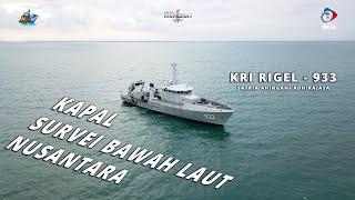 OVER THE HORIZON : KRI RIGEL - 933 KAPAL SURVEI BAWAH LAUT NUSANTARA