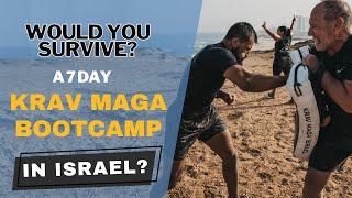 EPIC 7-day Krav Maga Bootcamp in Israel. Would you survive?