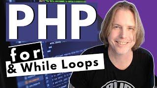 PHP For Loops and PHP While Loops