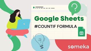 How to use COUNTIF Formula in Google Sheets | Quick Tutorial