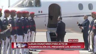 CDN en vivo | Llegan dignatarios para  el acto de juramentación de Luis Abinader