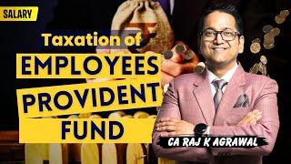 75. Taxation of Employees Provident Fund | Contribution to EPF & Interest on EPF