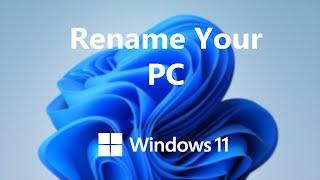 Windows 11: How To Rename Your PC / Laptop