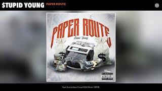 $tupid Young - Paper Route (Official Audio)