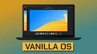 Why VanillaOS could be the top Linux distro in 2023